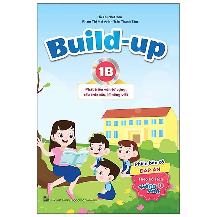 Build Up - 1B - Phát Triển Vốn Từ Vựng, Cấu Trúc Câu, Kĩ Năng Viết - Phiên Bản Có Đáp Án - Theo Bộ Sách Tiếng Anh 1 - nhiều tác giả - NXB Đại Học Quốc Gia Hà Nội - WinBooks