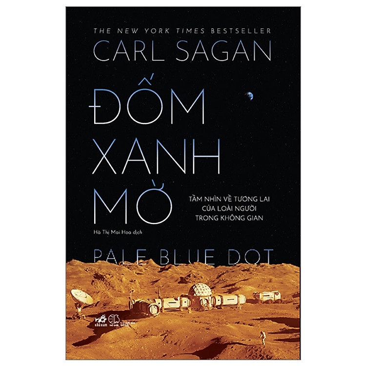 Cuốn Sách Về Khoa Học Vũ Trụ Hay: Đốm Xanh Mờ - Tầm Nhìn Về Tương Lai Của Loài Người Trong Không Gian