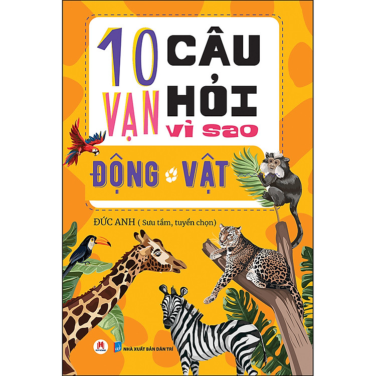 Newshop: 10 Vạn Câu Hỏi Vì Sao? - Động Vật