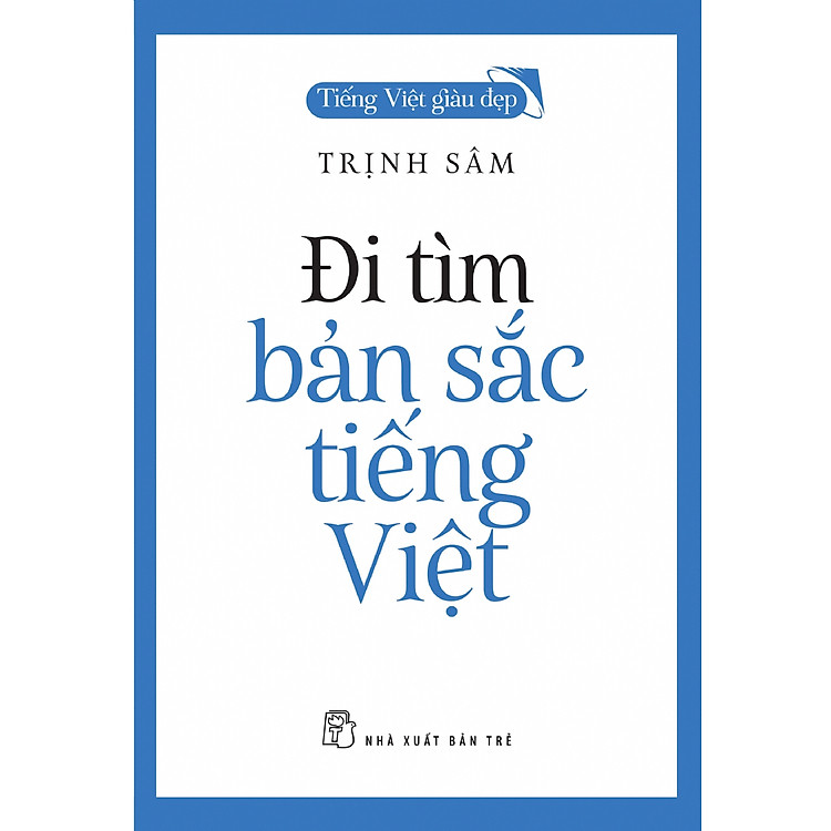 Đi tìm Bản Sắc Tiếng Việt