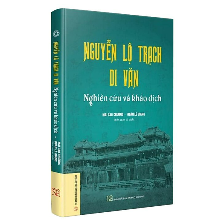 Nguyễn Lộ Trạch Di Văn – Nghiên Cứu Và Khảo Dịch