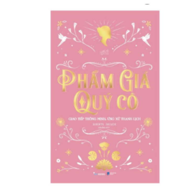 Rèn Luyện Phẩm Giá Quý Cô - Giao Tiếp Thông Minh, Ứng Xử Thanh Lịch - Ảnh 3