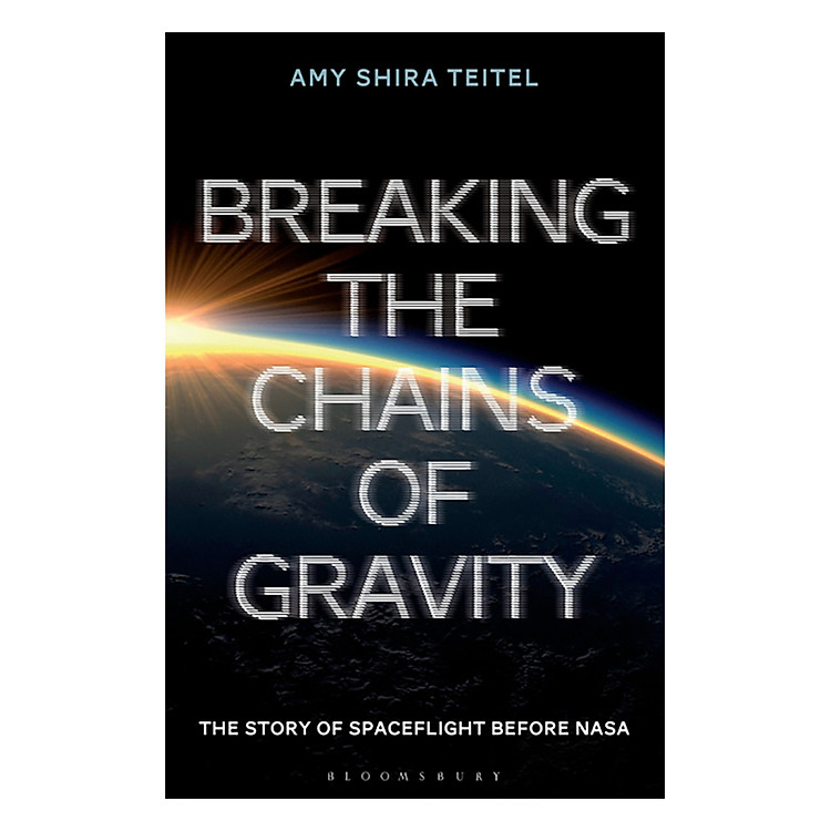 Sách Breaking the Chains of Gravity The Story of Spaceflight before NASA