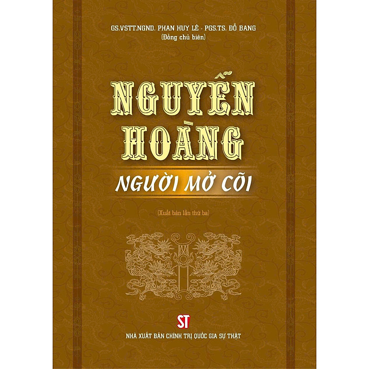 Nguyễn Hoàng – Người mở cõi (Xuất bản lần thứ ba)