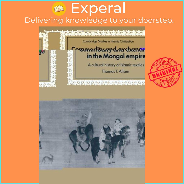 Sách - Commodity and Exchange in the Mongol Empire - A Cultural History of I by Thomas T. Allsen (UK edition, hardcover)