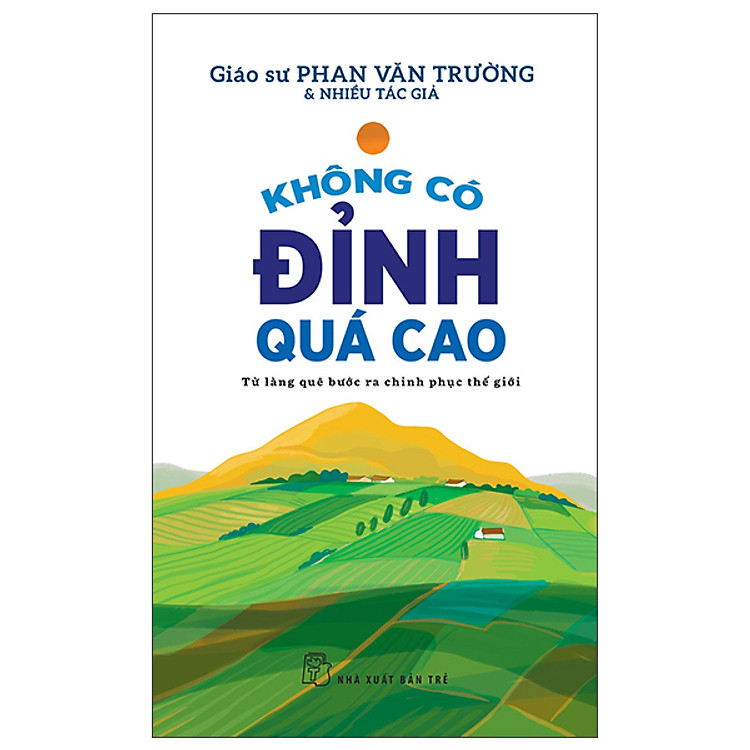 Không Có Đỉnh Quá Cao – Từ Làng Quê Bước Ra Chinh Phục Thế Giới