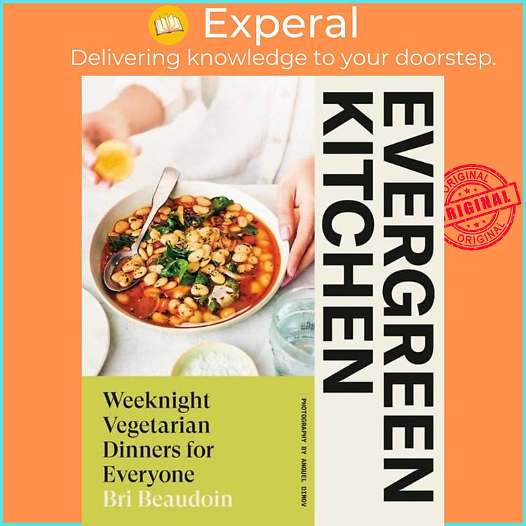 Sách - Evergreen Kitchen - Weeknight Vegetarian Dinners for Everyone by Bri Beaudoin (UK edition, hardcover)