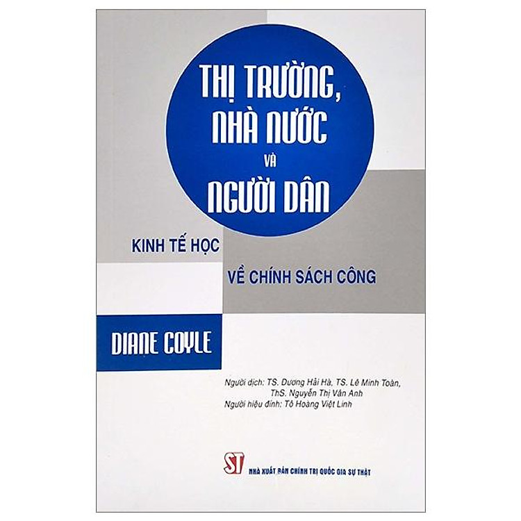 Thị Trường, Nhà Nước Và Người Dân – Kinh Tế Học Về Chính Sách Công