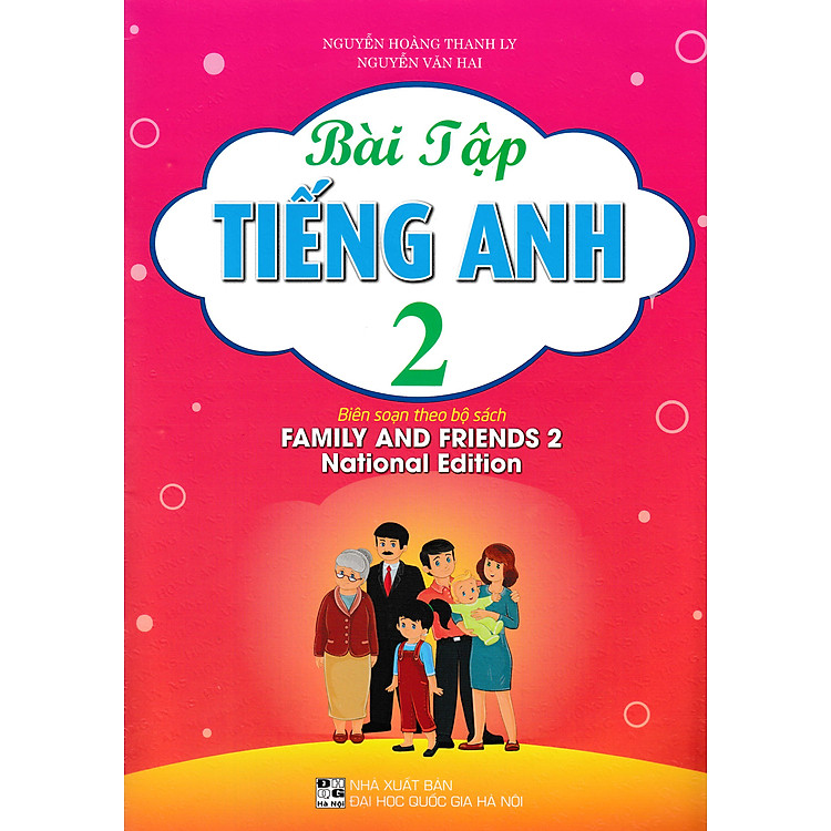 Bài Tập Tiếng Anh 2 (Biên Soạn Theo Bộ Sách Family And Friends 2 National Edition)