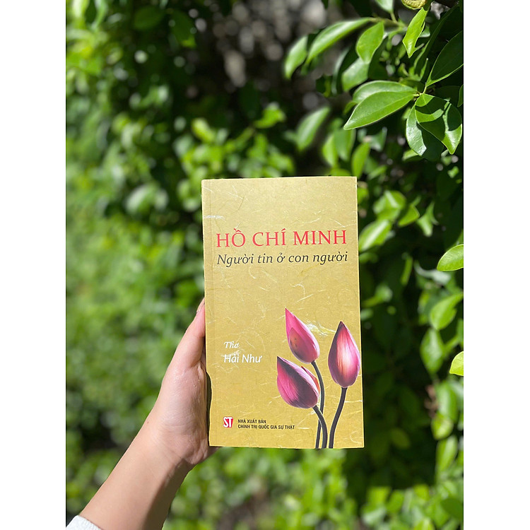 Hồ Chí Minh - Người Tin Ở Con Người - Ảnh 7
