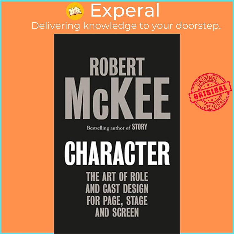 Sách - Character - The Art of Role and Cast Design for Page, Stage and Screen by Robert McKee (UK edition, hardcover)