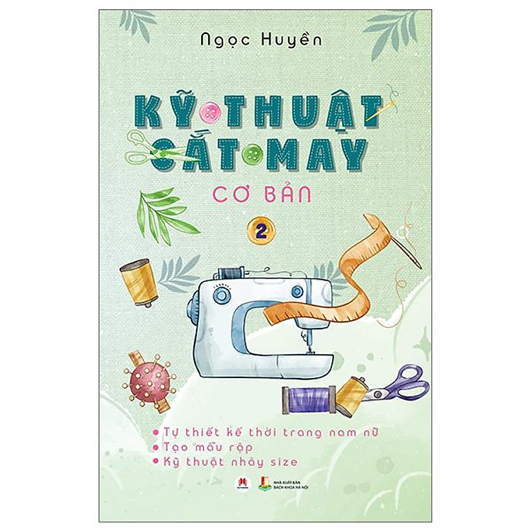 Kỹ Thuật Cắt May Cơ Bản - Tập 2 - Tự Thiết Kế Thời Trang Nam Nữ (Tái Bản 2024) - Ảnh 2