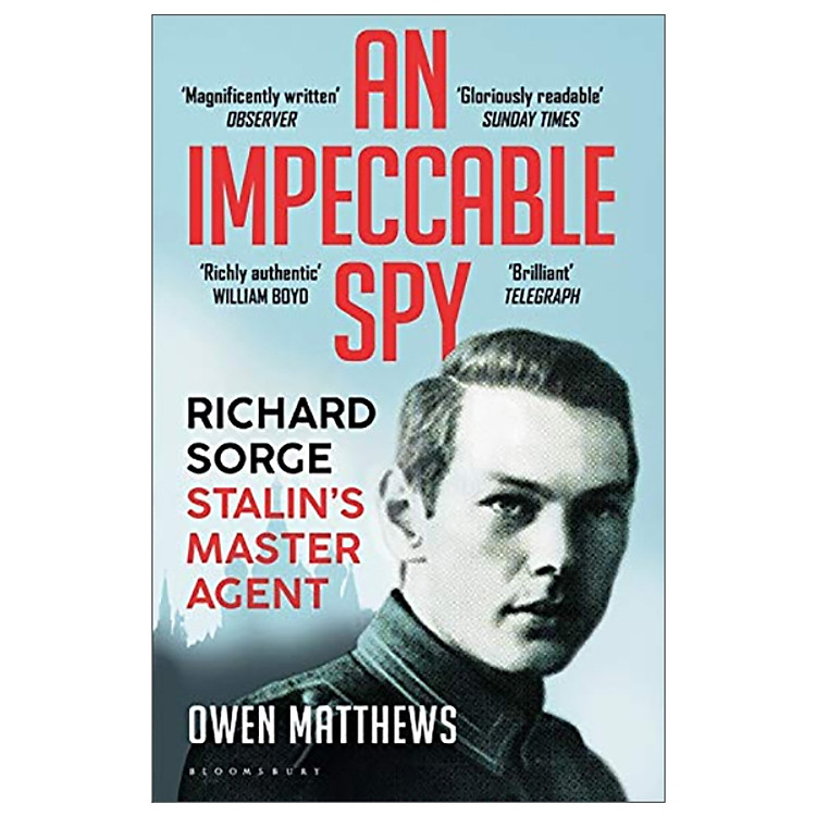 An Impeccable Spy: Richard Sorge, Stalin's Master Agent