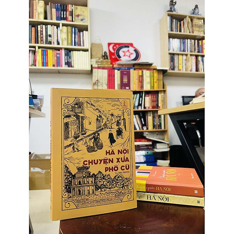 Hà Nội Chuyện Xưa Phố Cũ