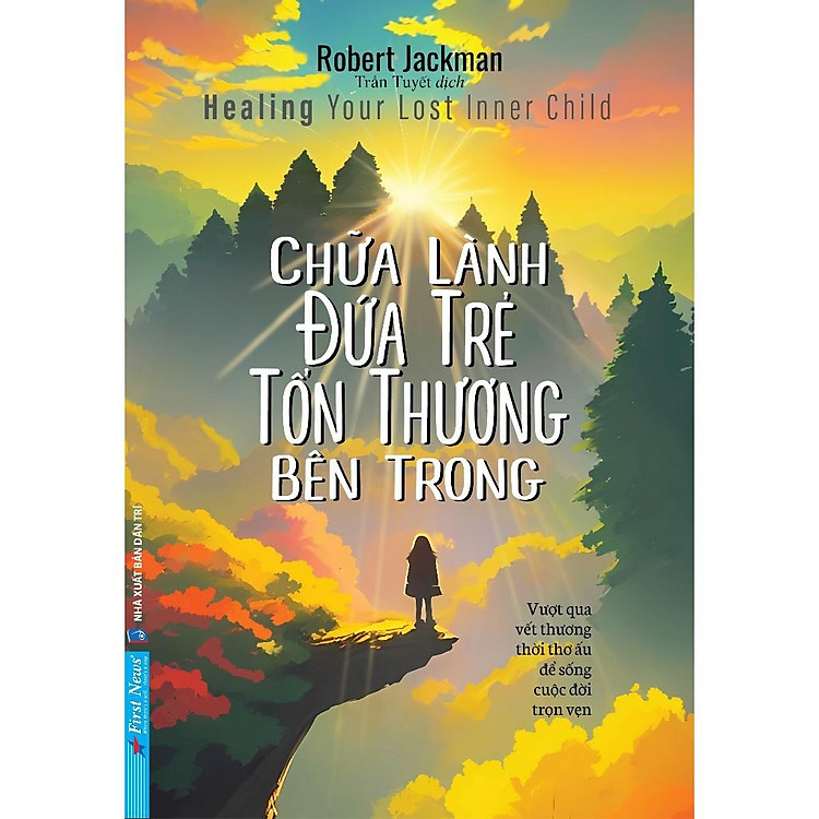 Chữa Lành Đứa Trẻ Tổn Thương Bên Trong - Ảnh 2