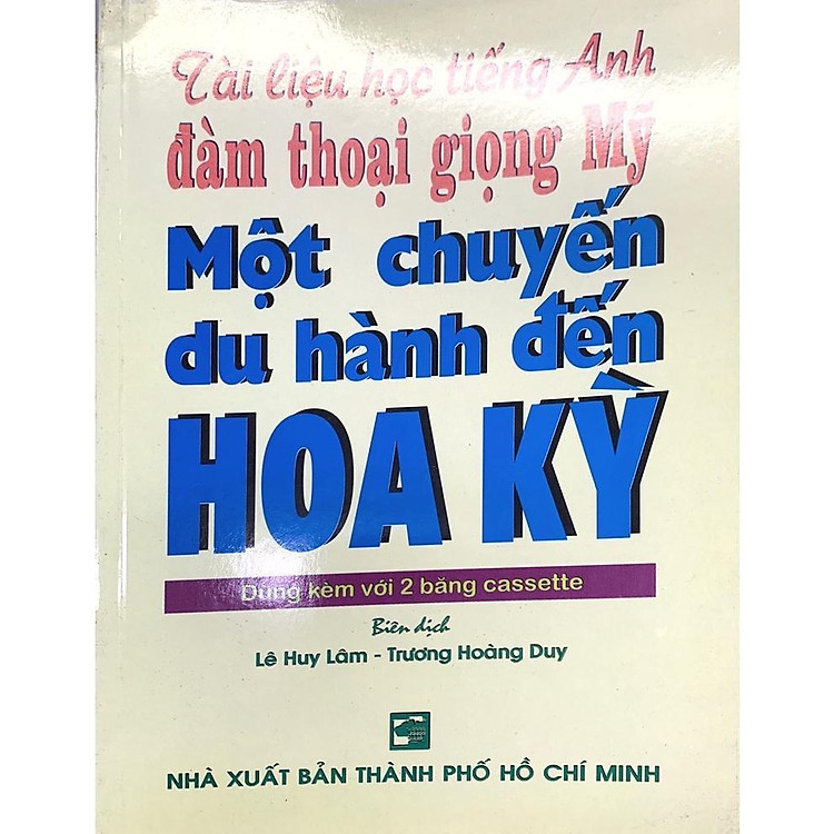 Tài Liệu Học Tiếng Anh Đàm Thoại Giọng Mỹ – Một Chuyến Du Hành Đến Hoa Kỳ