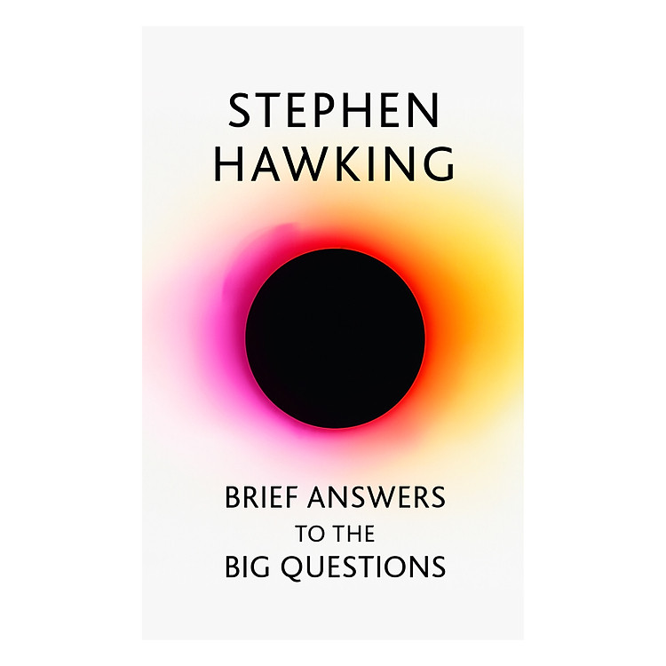 Brief Answers To The Big Questions