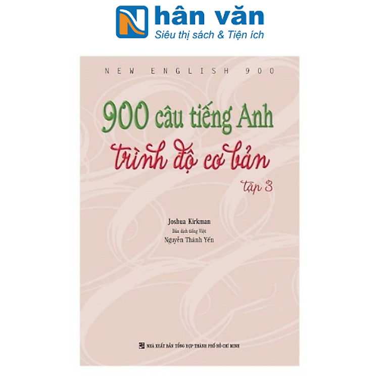 900 Câu Tiếng Anh Trình Độ Cơ Bản – Tập 3
