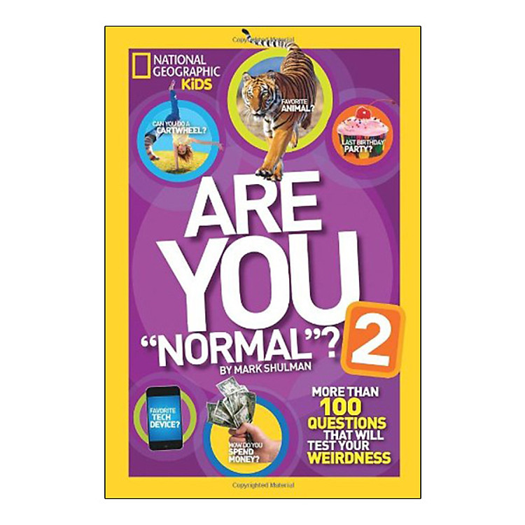Are You "Normal"? 2: More Than 100 Questions That Will Test Your Weirdness (National Geographic Kids)
