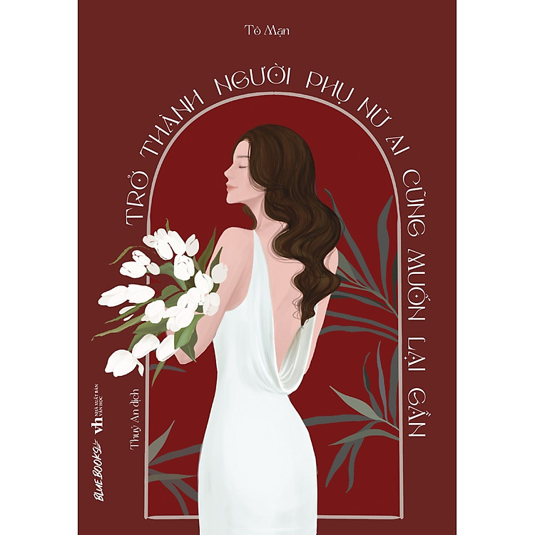 Trở Thành Người Phụ Nữ Ai Cũng Muốn Lại Gần _AZ