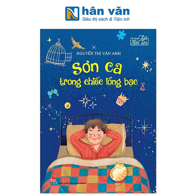 Tủ Sách Tuổi Thần Tiên - Sơn Ca Trong Chiếc Lồng Bạc