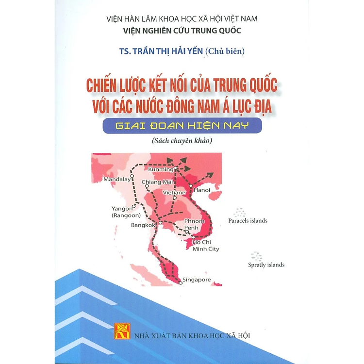 Sách - Chiến lược kết nối của Trung Quốc với các nước Đông Nam Á Lục Địa giai đoạn hiện nay - nhiều tác giả - NXB KHXH