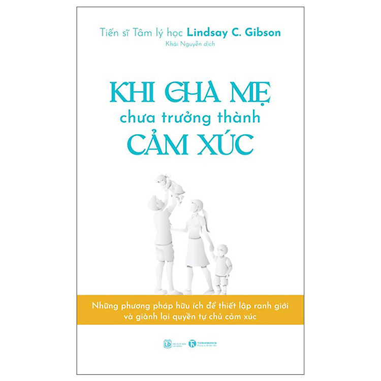 Khi Cha Mẹ Chưa Trưởng Thành Cảm Xúc - Ảnh 2