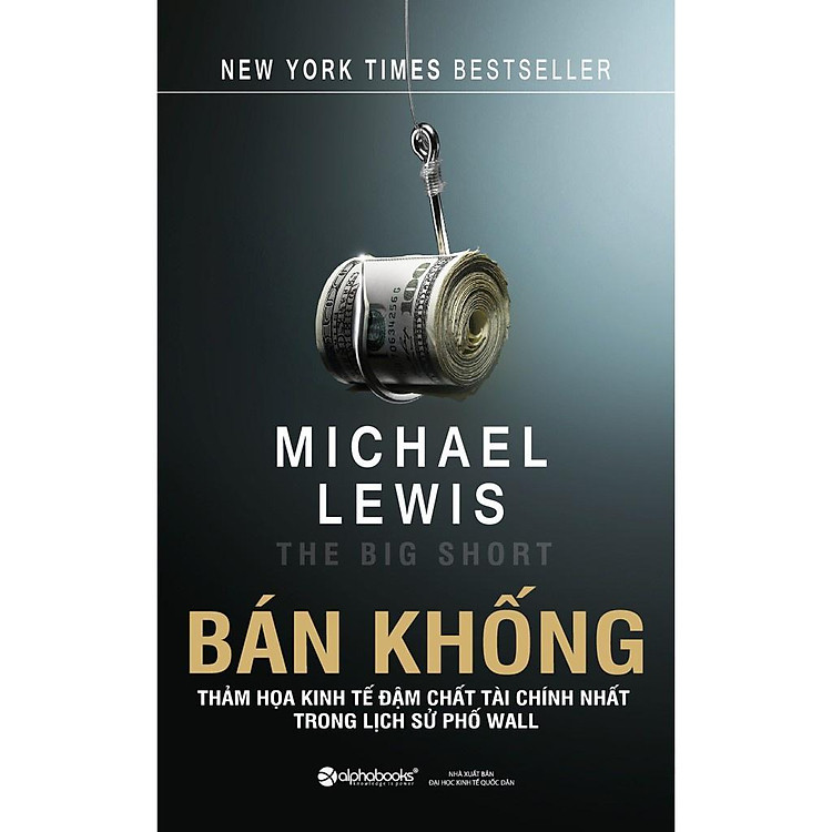 Bán Khống - Thảm Họa Kinh Tế Đậm Chất Tài Chính Nhất Trong Lịch Sử Phố Wall - Bản Quyền