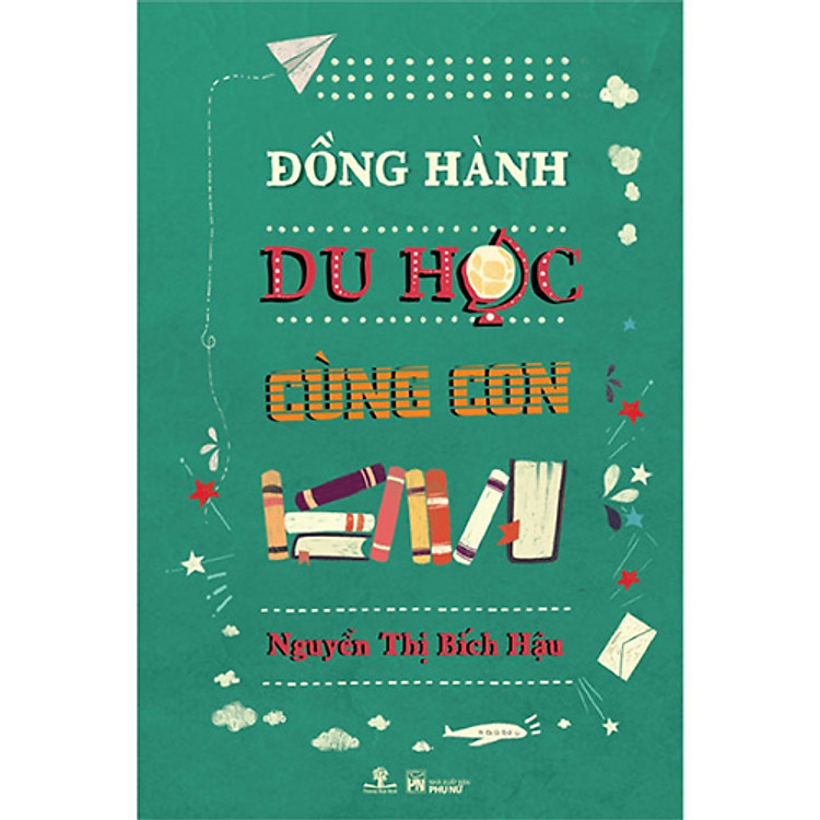 Đồng Hành Du Học Cùng Con (Tái bản năm 2019)