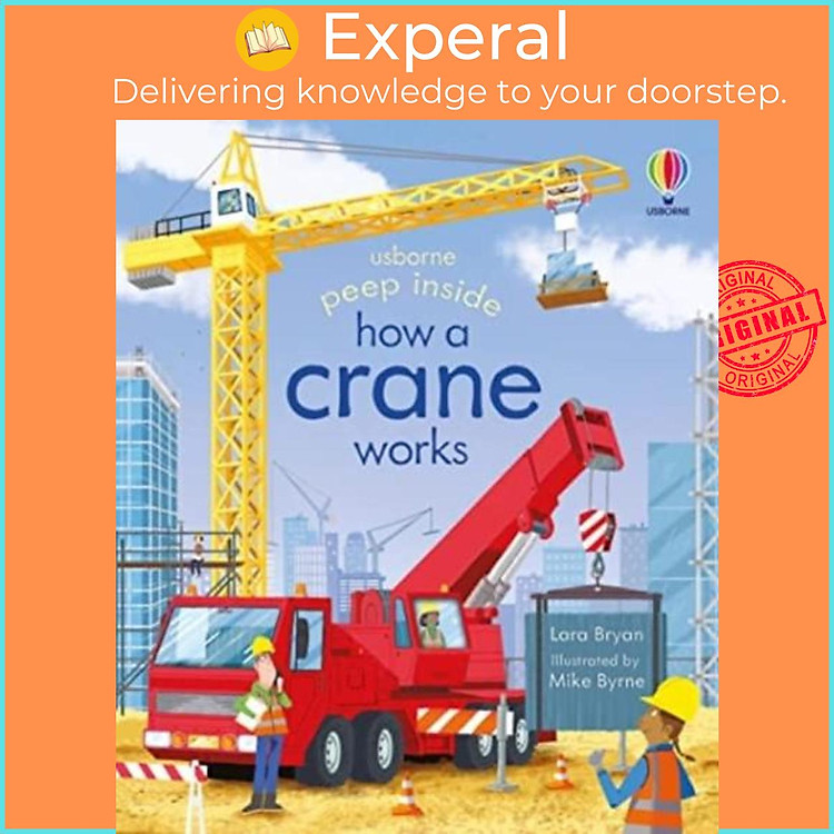 Sách - How a Crane Works - Usborne Peep Inside by Lara Bryan (author),Mike Byrne (artist) (UK edition, Board Book)