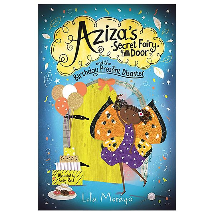 Aziza’s Secret Fairy Door And The Birthday Present Disaster