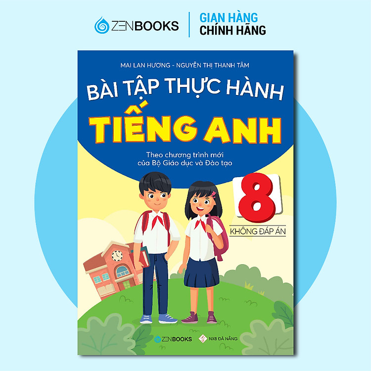 Bài Tập Thực Hành Tiếng Anh 8 (Không Đáp Án – CT Mới Của Bộ GD&ĐT)