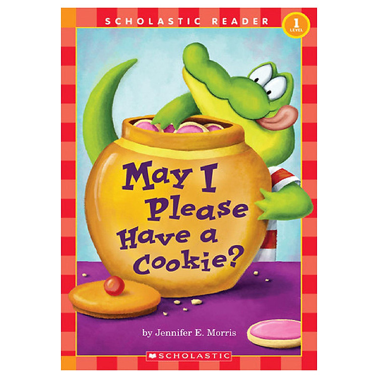 Sách Scholastic Reader Level 1: May I Please Have A Cookie
