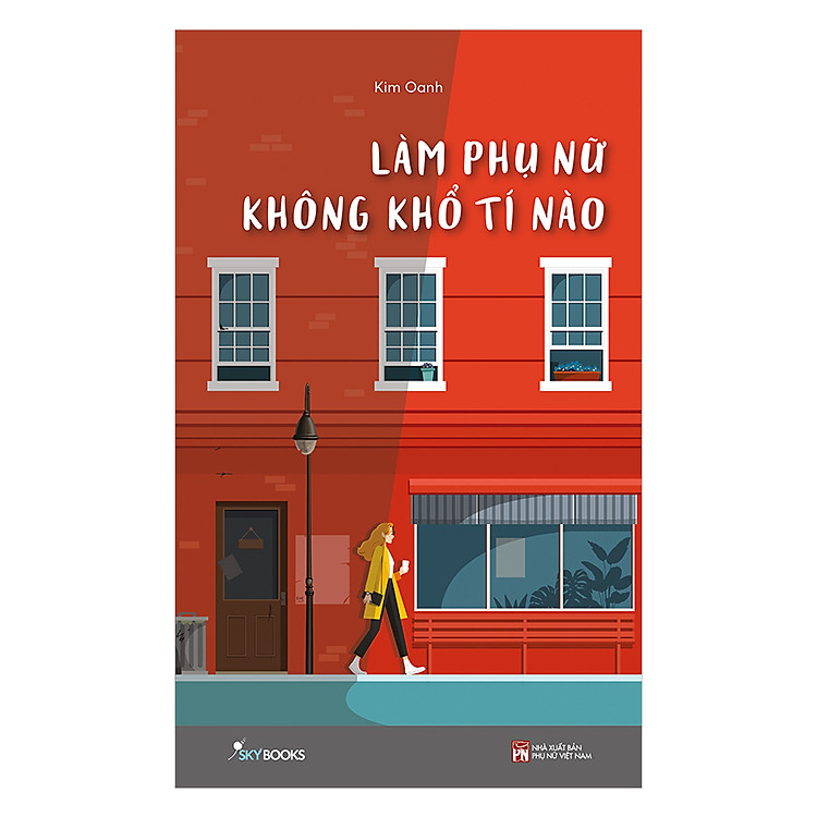 Sách Làm Phụ Nữ Không Khổ Tí Nào