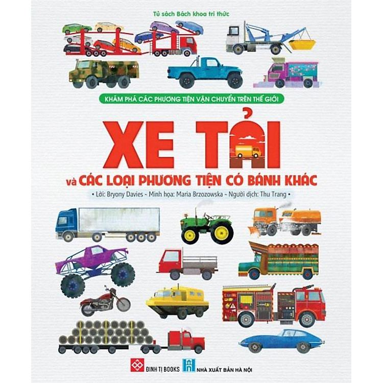 Khám Phá Các Phương Tiện Vận Chuyển Trên Thế Giới - Xe Tải Và Các Loại Phương Tiện Có Bánh Khác