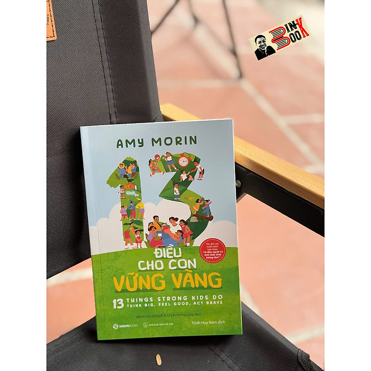 13 ĐIỀU CHO CON VỮNG VÀNG – Amy Morin