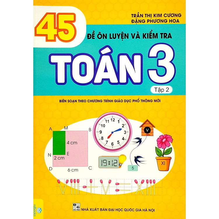 45 Đề Ôn Luyện Và Kiểm Tra Toán 3 - Tập 2 - Ảnh 2