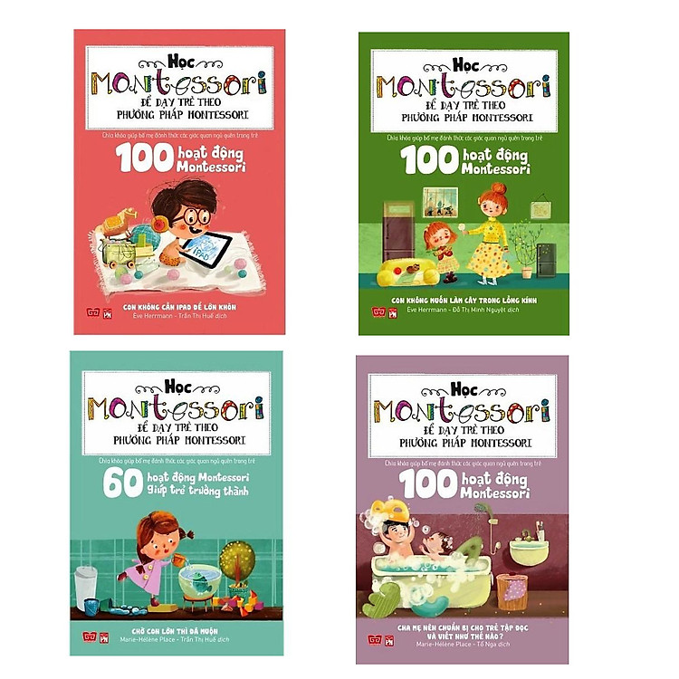 Combo 4 cuốn sách thỏa mãn lòng ham muốn tìm tòi, khám phá thế giới của trẻ nhỏ: 100 hoạt động Montessori: Con không muốn làm cây trong lồng kính+ Con không cần iPad để lớn khôn+ Chờ con lớn thì đã muộn+ Cha mẹ nên chuẩn bị cho trẻ tập đọc và viết như t