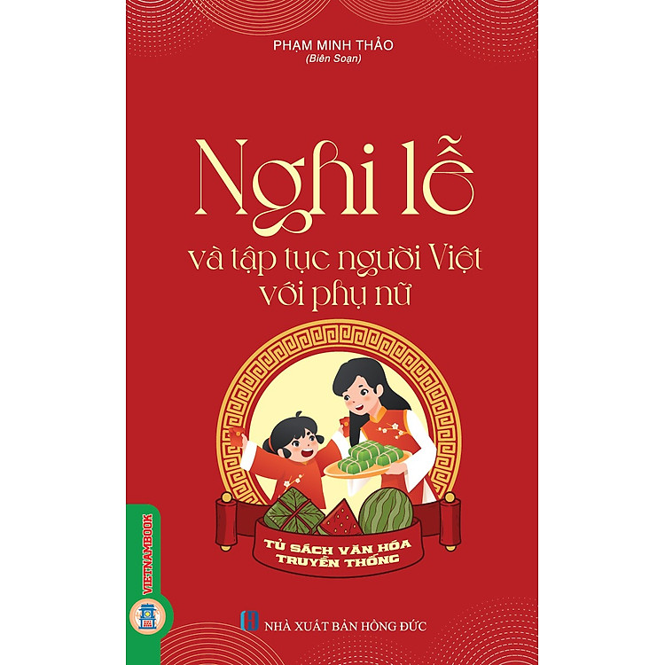 Nghi Lễ Và Tập Tục Người Việt Với Phụ Nữ (Tái bản 2025)