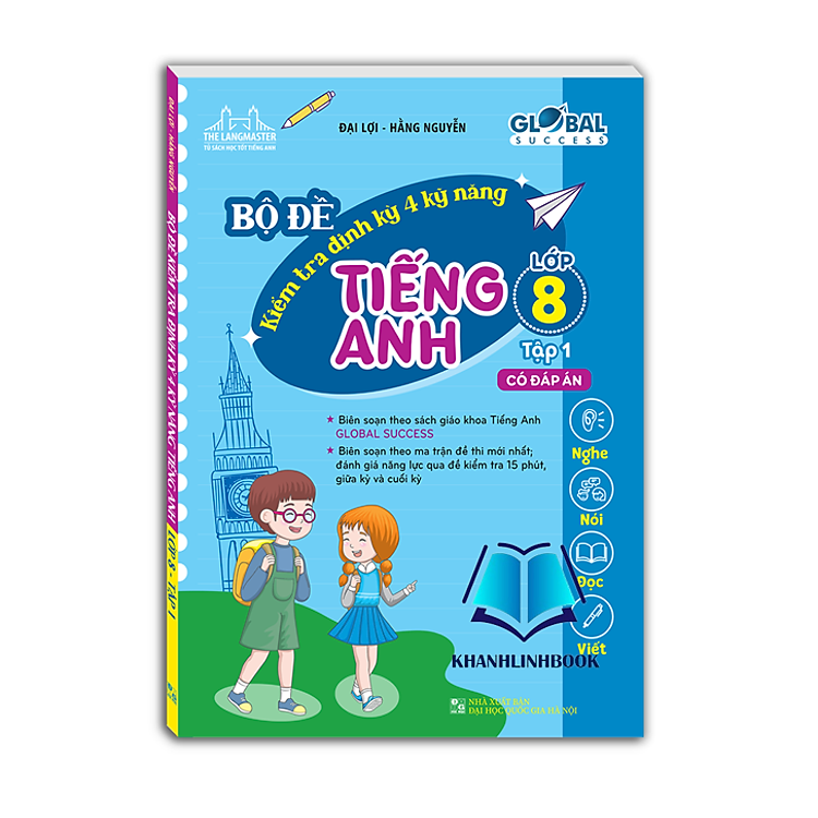 GLOBAL SUCCESS – Bộ đề kiểm tra định kỳ 4 kỹ năng tiếng anh lớp 8 (Tập 1)