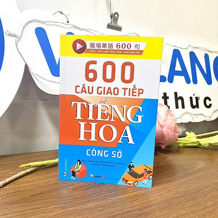 600 Câu Giao Tiếp Tiếng Hoa - Công Sở - Ảnh 4