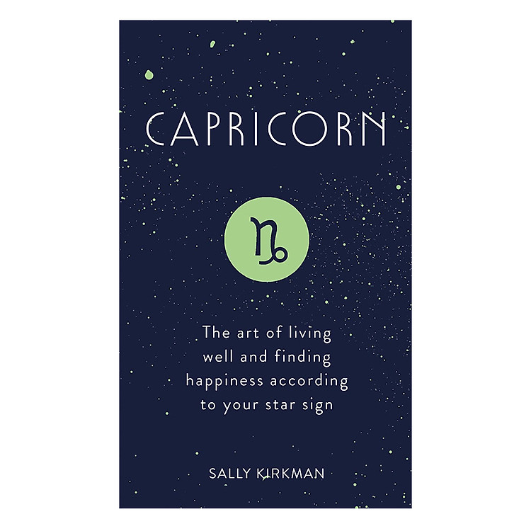 Sách Capricorn: The Art Of Living Well And Finding Happiness According To Your Star Sign