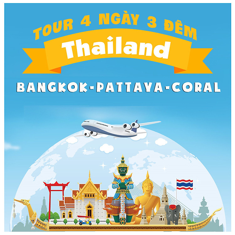 Tour Thái Lan 4N3Đ: Bangkok - Pattaya - Coral, Khởi Hành Thứ 5 Hàng Tuần Từ TP.HCM