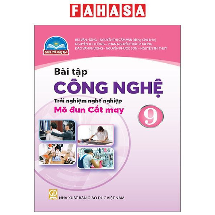 Sách Giáo Khoa Bài Tập Công Nghệ 9 - Trải Nghiệm Nghề Nghiệp - Mô Đun Cắt May (Chân Trời) (Chuẩn)
