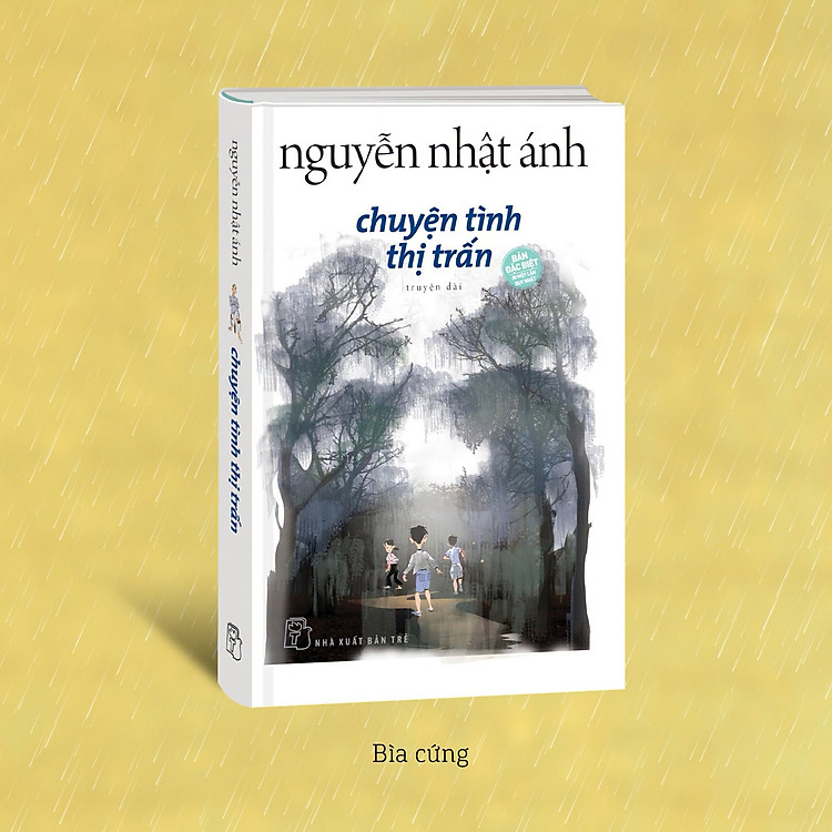 (Bìa cứng, in 4 màu) CHUYỆN TÌNH THỊ TRẤN – Nguyễn Nhật Ánh – Đỗ Hoàng Tường minh họa – NXB Trẻ