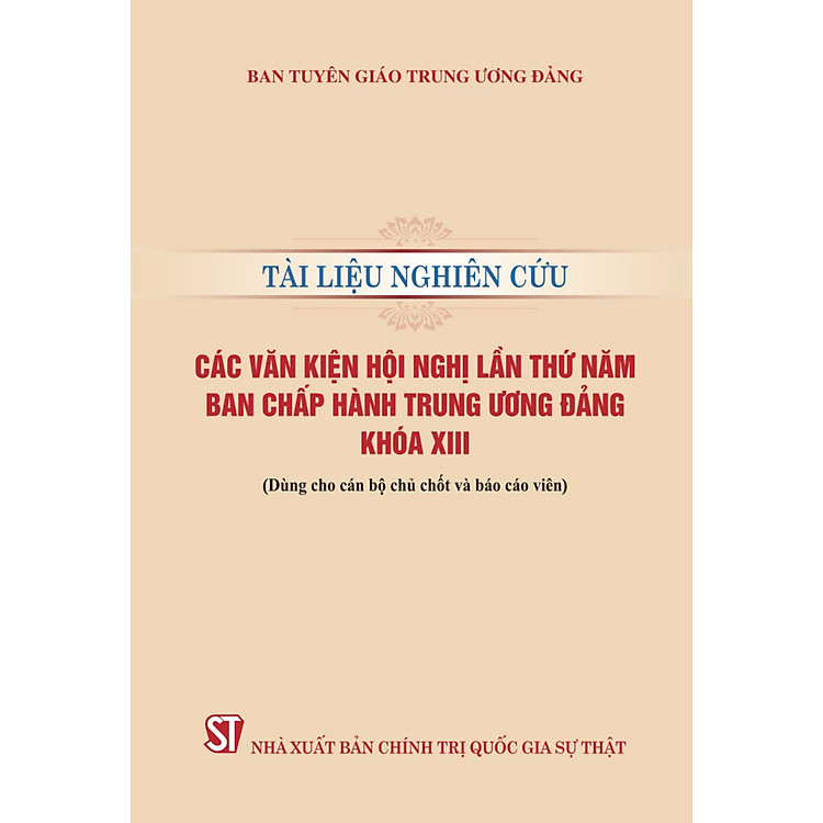 Tài liệu nghiên cứu các văn kiện Hội nghị lần thứ năm Ban Chấp hành Trung ương Đảng khoá XIII