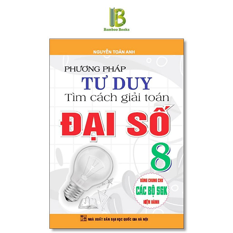 Phương Pháp Tư Duy Tìm Cách Giải Toán Đại Số Lớp 8