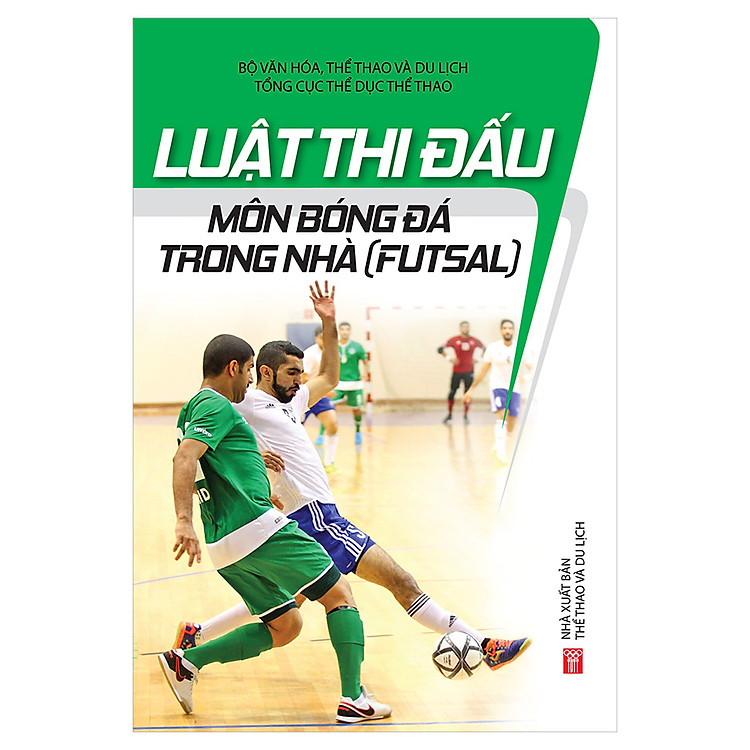 Sách Luật Thi Đấu Môn Bóng Đá Trong Nhà (Futsal)
