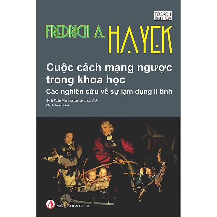 Cuộc Cách Mạng Ngược Trong Khoa Học – Friedrich August Hayek