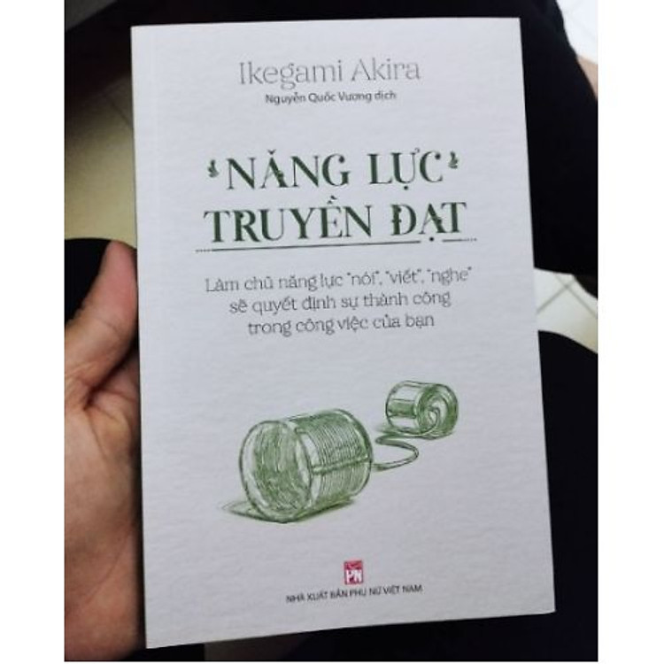 Năng lực truyền đạt - Làm chủ năng lực nói, viết, nghe - Ảnh 4